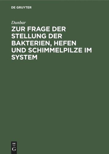 Zur Frage der Stellung der Bakterien, Hefen und Schimmelpilze im System: Die Entstehung von Bakterien, Hefen und Schimmelpilzen aus Algenzellen