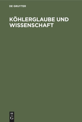 Köhlerglaube und Wissenschaft: Eine Streitschrift gegen Hofrath Rudolph Wagner in Göttingen