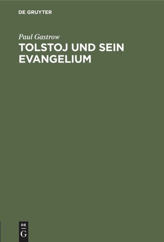 Tolstoj und sein Evangelium: Ein Vortrag