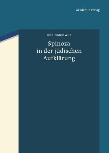 Spinoza in der jüdischen Aufklärung: Baruch Spinoza als diskursive Grenzfigur des Jüdischen und Nichtjüdischen in den Texten der Haskala von Moses Mendelssohn bis Salomon Rubin und in frühen zionistischen Zeugnissen