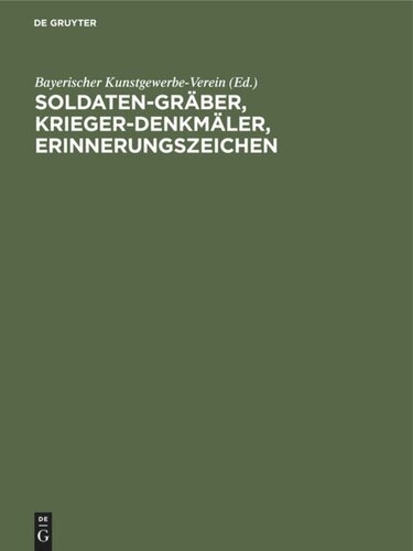 Soldaten-Gräber, Krieger-Denkmäler, Erinnerungszeichen: Entwürfe und Vorschläge