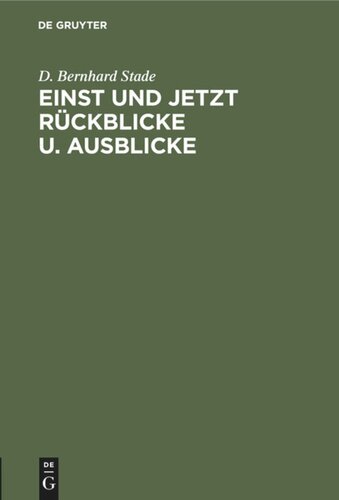 Einst und jetzt Rückblicke u. Ausblicke: Rede gehalten am 25. November 1905 im Festaktus der Ludwigs-Universität zur Feier des Geburtstags seiner Königlichen Hoheit des Großherzogs Ernst Ludwig von Hessen ...