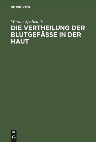 Die Vertheilung der Blutgefässe in der Haut