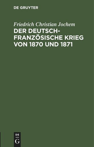 Der deutsch-französische Krieg von 1870 und 1871