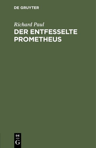 Der entfesselte Prometheus: Ein Drama