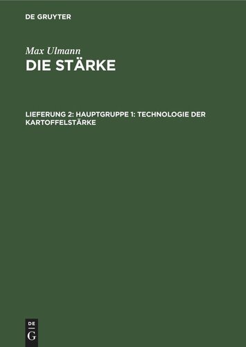 Die Stärke: Lieferung 2 Hauptgruppe 1: Technologie der Kartoffelstärke