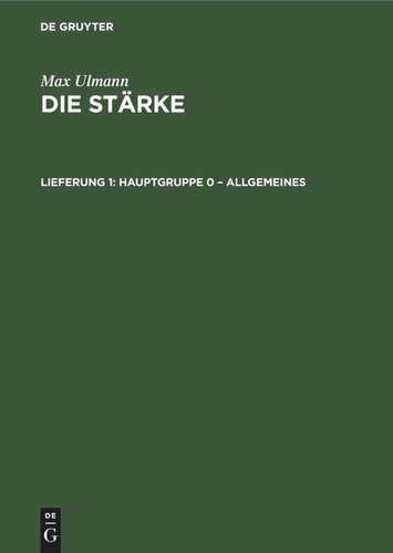Die Stärke: Lieferung 1 Hauptgruppe 0 – Allgemeines
