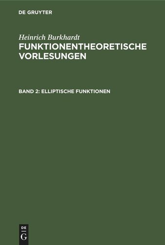 Funktionentheoretische Vorlesungen: Band 2 Elliptische Funktionen