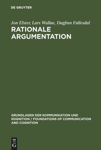 Rationale Argumentation: Ein Grundkurs in Argumentations- und Wissenschaftstheorie