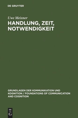 Handlung, Zeit, Notwendigkeit: Eine ontologisch-semantische Untersuchung