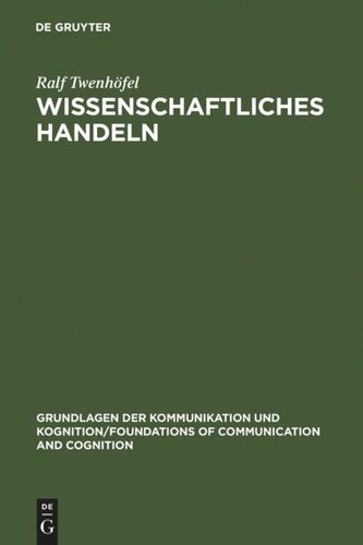 Wissenschaftliches Handeln: Aspekte und Bestimmungsgründe der Forschung