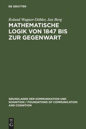 Mathematische Logik von 1847 bis zur Gegenwart: Eine bibliometrische Untersuchung