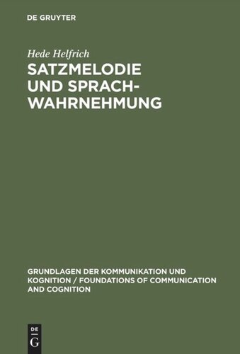 Satzmelodie und Sprachwahrnehmung: Psycholinguistische Untersuchungen zur Grundfrequenz