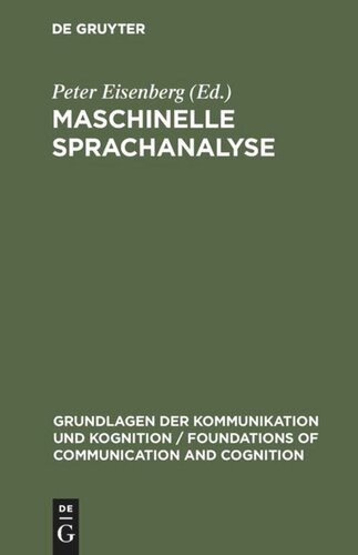 Maschinelle Sprachanalyse: Beiträge zur automatischen Sprachbearbeitung I.