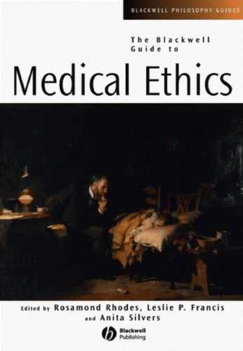 The Blackwell Guide to Medical Ethics