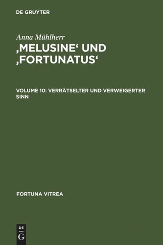 'Melusine' und 'Fortunatus': Verrätselter und verweigerter Sinn