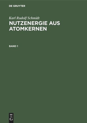 Nutzenergie aus Atomkernen: Band 1
