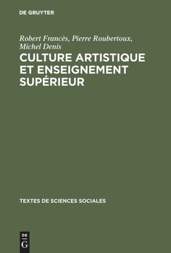 Culture artistique et enseignement supérieur: La structure des intérêts artistique de loisir chez les étudiants