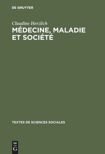 Médecine, maladie et société: Recueil de textes présentés et commentés