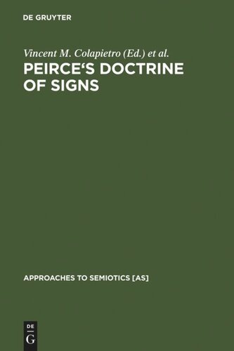 Peirce's Doctrine of Signs: Theory, Applications, and Connections