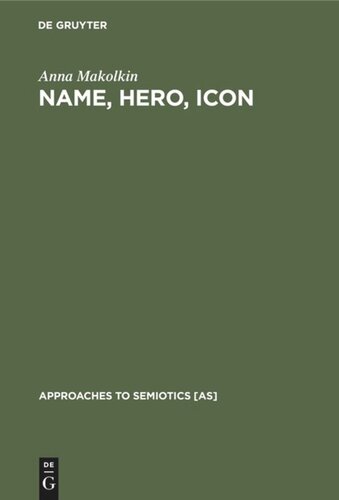Name, Hero, Icon: Semiotics of Nationalism through Heroic Biography