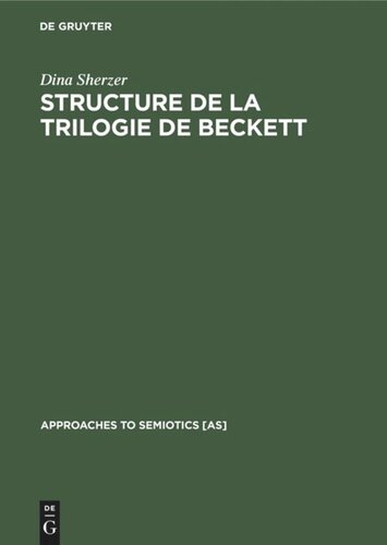 Structure de la trilogie de Beckett: Molloy, Malone meurt, L'innommable