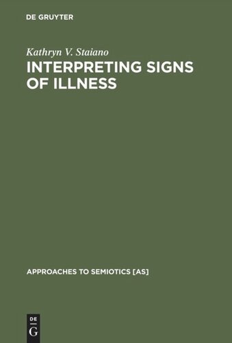 Interpreting Signs of Illness: A Case Study in Medical Semiotics