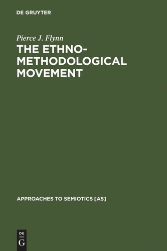 The Ethnomethodological Movement: Sociosemiotic Interpretations