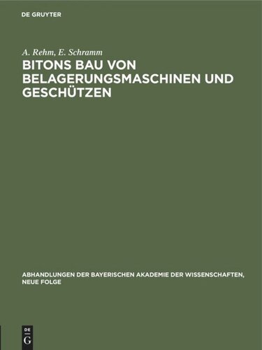 Bitons Bau von Belagerungsmaschinen und Geschützen: Griechisch und deutsch