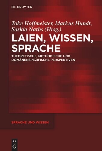 Laien, Wissen, Sprache: Theoretische, methodische und domänenspezifische Perspektiven