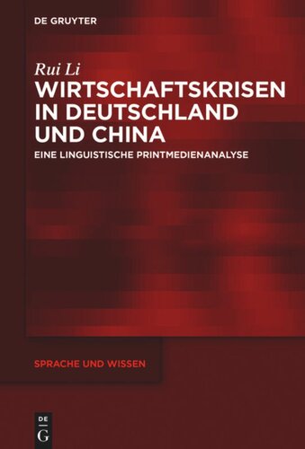 Wirtschaftskrisen in Deutschland und China: Eine linguistische Printmedienanalyse