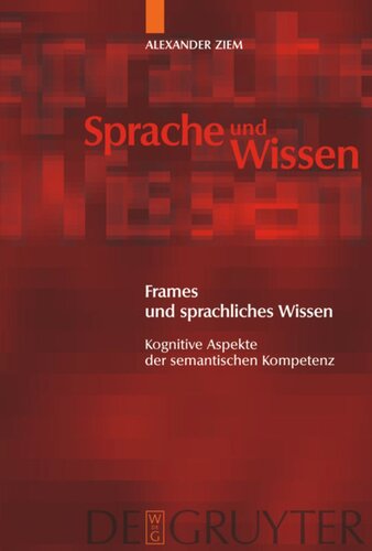 Frames und sprachliches Wissen: Kognitive Aspekte der semantischen Kompetenz
