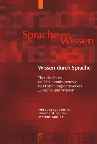 Wissen durch Sprache: Theorie, Praxis und Erkenntnisinteresse des Forschungsnetzwerkes 
