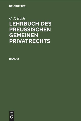 Lehrbuch des Preußischen gemeinen Privatrechts: Band 2