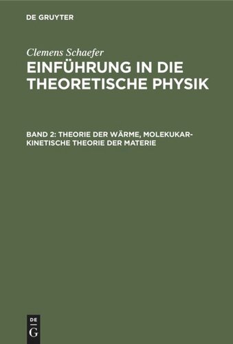 Einführung in die theoretische Physik: Band 2 Theorie der Wärme, molekukar-kinetische Theorie der Materie