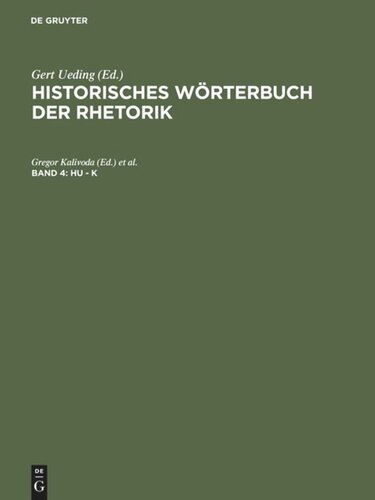 Historisches Wörterbuch der Rhetorik: Band 4 Hu - K