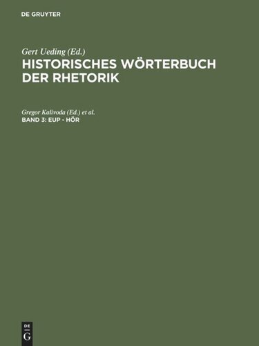 Historisches Wörterbuch der Rhetorik: Band 3 Eup - Hör