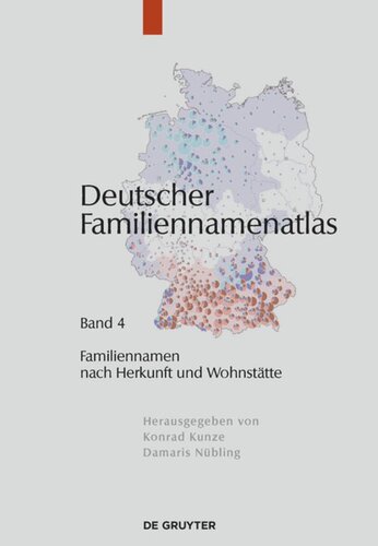 Deutscher Familiennamenatlas: Band 4 Familiennamen nach Herkunft und Wohnstätte