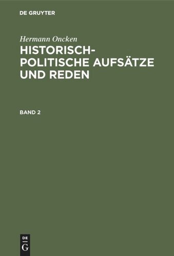 Historisch-politische Aufsätze und Reden: Band 2