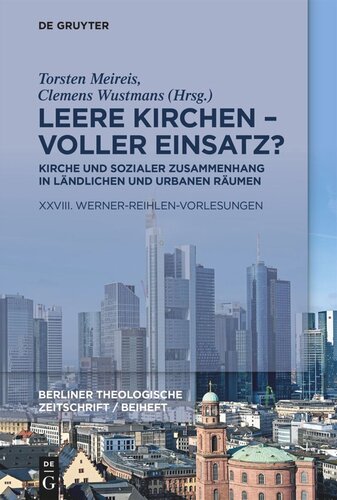 2022 Leere Kirchen – voller Einsatz? Kirche und sozialer Zusammenhang in ländlichen und urbanen Räumen: XXVIII. Werner-Reihlen-Vorlesungen