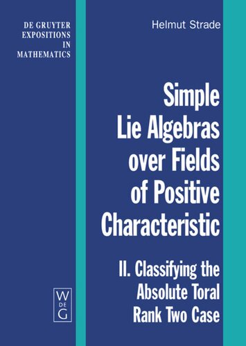 Simple Lie Algebras over Fields of Positive Characteristic: Volume II Classifying the Absolute Toral Rank Two Case