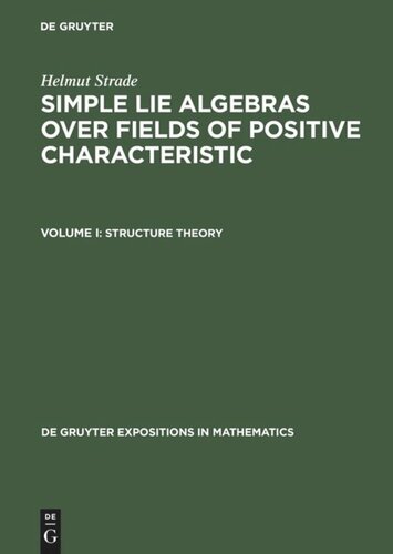 Simple Lie Algebras over Fields of Positive Characteristic: Volume I Structure Theory