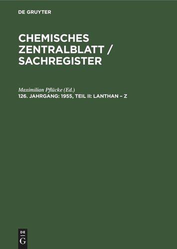 Chemisches Zentralblatt / Sachregister: 126. Jahrgang 1955, Teil II: Lanthan – Z