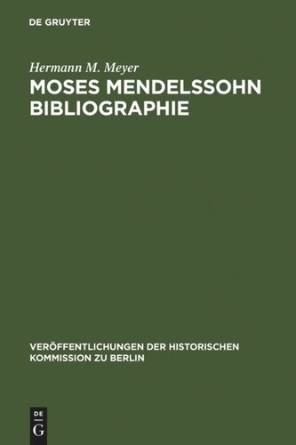 Moses Mendelssohn Bibliographie: Mit einigen Ergänzungen zur Geistesgeschichte des ausgehenden 18. Jahrhunderts