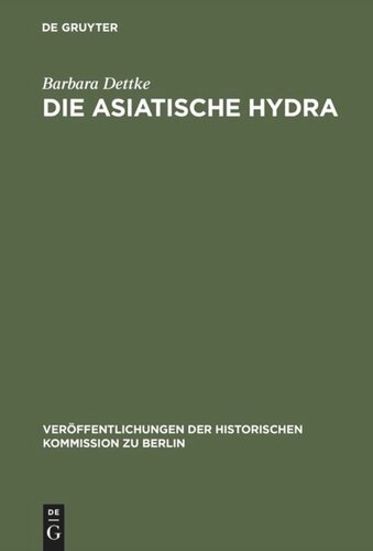 Die asiatische Hydra: Die Cholera von 1830/31 in Berlin und den preußischen Provinzen Posen, Preußen und Schlesien