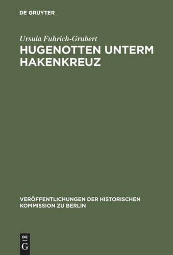 Hugenotten unterm Hakenkreuz: Studien zur Geschichte der Französischen Kirche zu Berlin 1933–1945