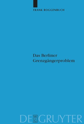Das Berliner Grenzgängerproblem: Verflechtung und Systemkonkurrenz vor dem Mauerbau