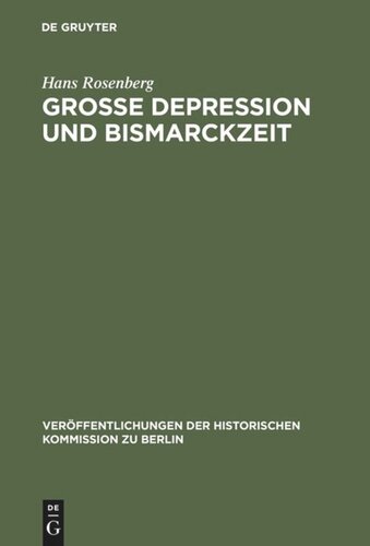 Grosse Depression und Bismarckzeit: Wirtschaftsablauf, Gesellschaft und Politik in Mitteleuropa