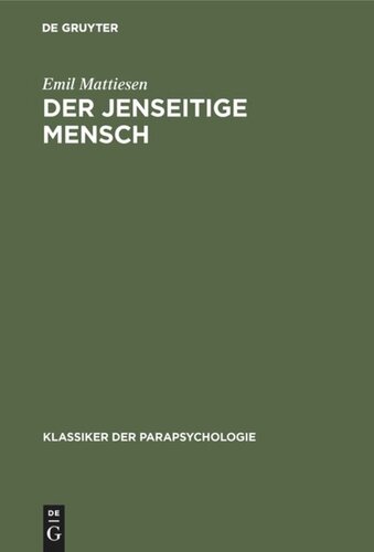 Der Jenseitige Mensch: Eine Einführung in die Metapsychologie der mystischen Erfahrung
