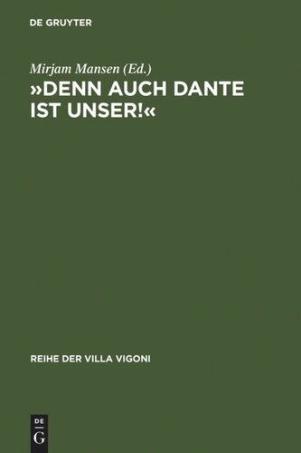 »Denn auch Dante ist unser!«: Die deutsche Danterezeption 1900-1950